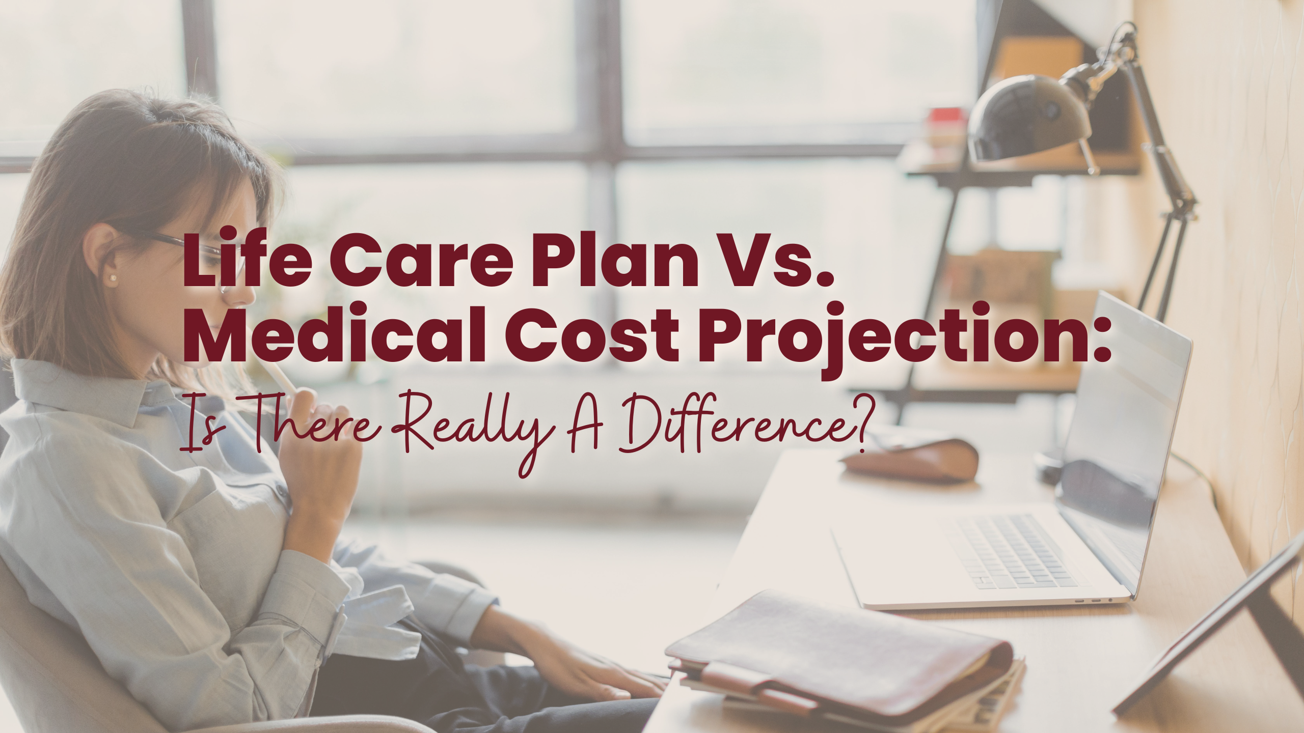Life Care Plan vs. Medical Cost Projection